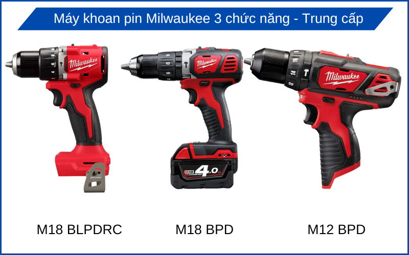 Máy khoan pin Milwaukee 3 chức năng - Trung cấp